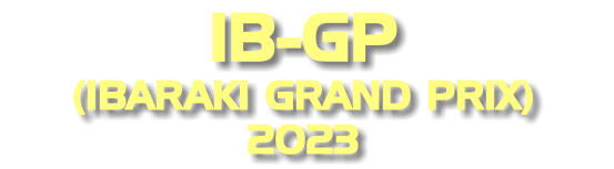 IB-GP (IBARAKI GRAND PRIX) 2023